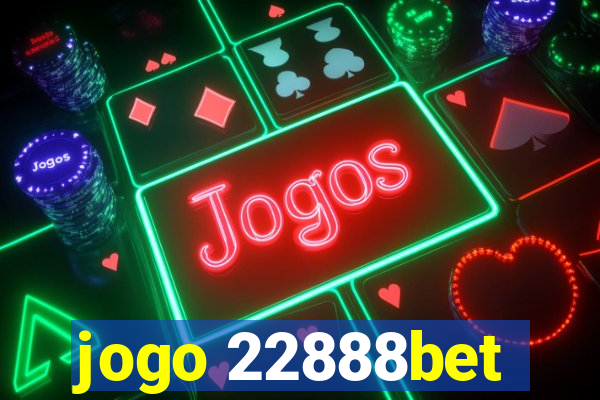 jogo 22888bet